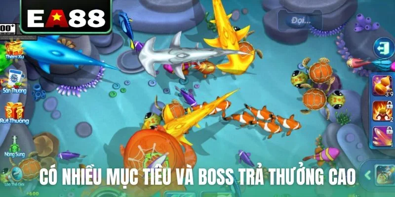 Có nhiều mục tiêu và boss trả thưởng cao trong game