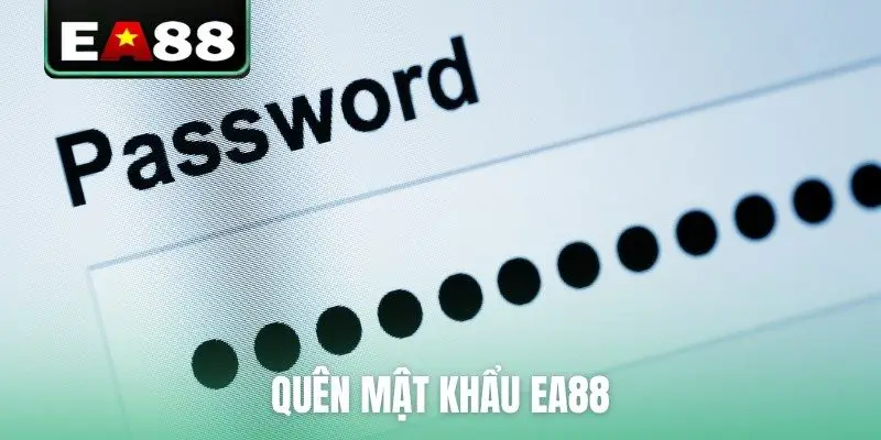 Quên mật khẩu EA88