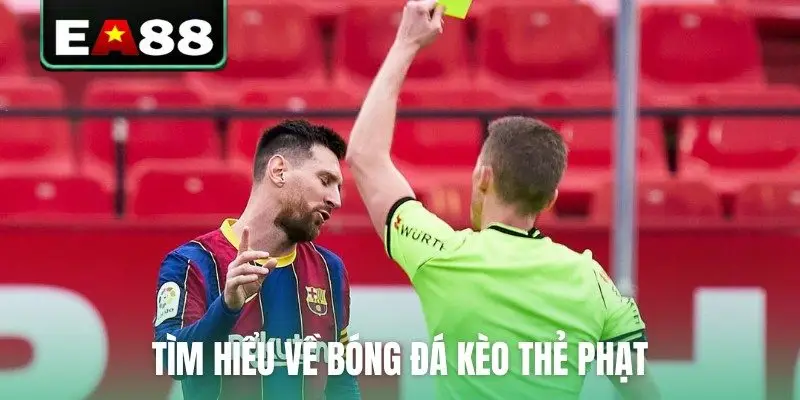 Tìm hiểu về bóng đá kèo thẻ phạt